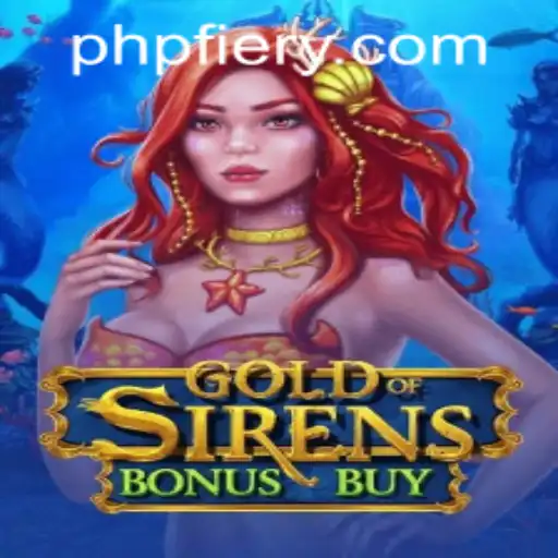 Discover the Thrilling World of GoldofSirensBonusBuy on PHFIERY.COM