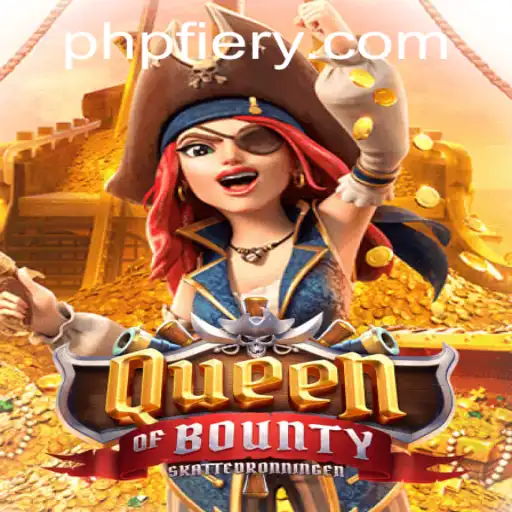 Queen of Bounty: Navigating the High Seas with PHFIERY.COM