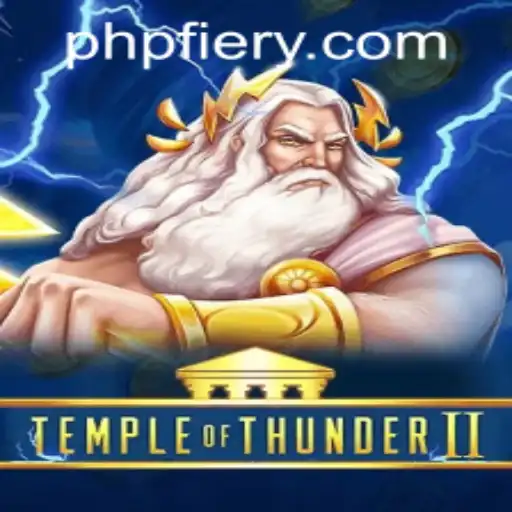 Experience the Thrills of TempleofThunderII with PHFIERY.COM